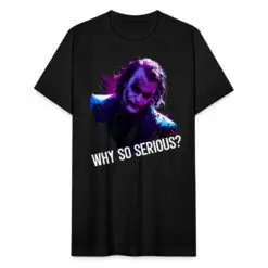 Why So Serious t-shirt