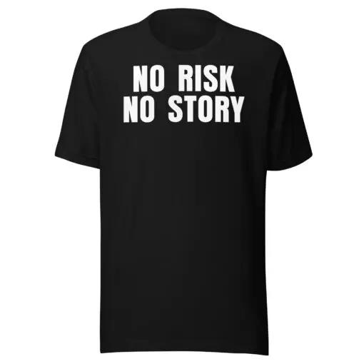 No Risk No Story