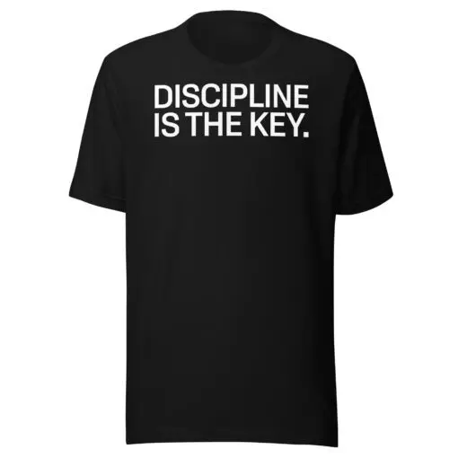 Discipline Is The Key