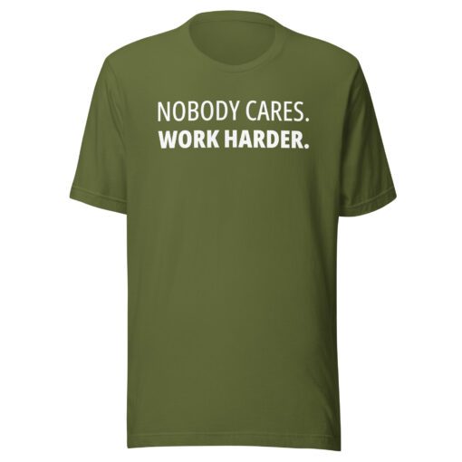 No Body Cares Work Harder - Image 5