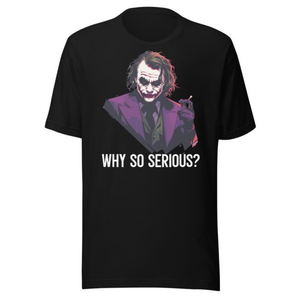 Why So Serious?